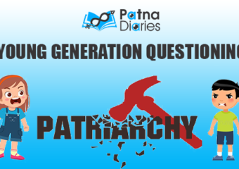 Young Generation questioning Patriarchy - Patna Diaries